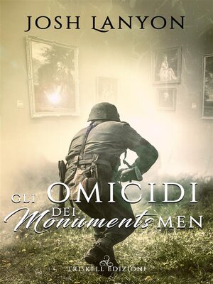 cover image of Gli omicidi dei Monuments Men